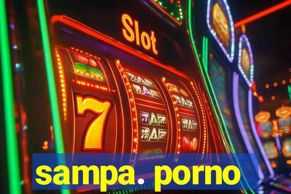 sampa. porno